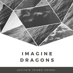 Imagine Dragons - Levitate (piano cover) (iTunes available!)