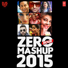 Zero Hour Mashup 2015 - DJ Kiran Kamath