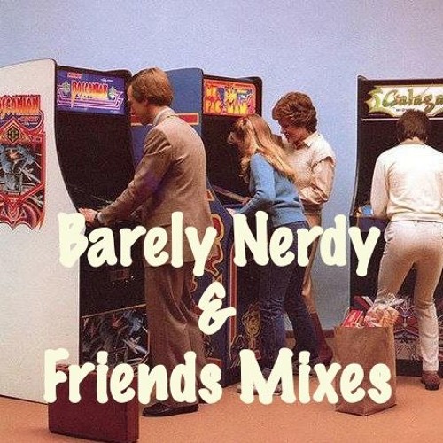 Barely Nerdy & Friends