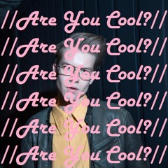 Are You Cool?
