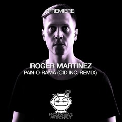 PREMIERE: Roger Martinez - Pan-O-Rama (Cid Inc. Remix) [Replug]