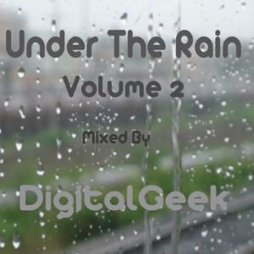 Under The Rain Mix Vol 2 (Deep Mix)