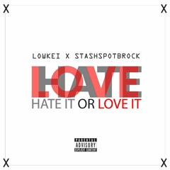 Hate It Or Love It (Prod. MTunez & Joe McLaren)