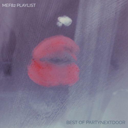 Best of PARTYNEXTDOOR