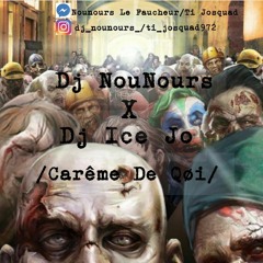 DJ NouNours X DJ IceJo Vol 2 Carême De Quoi