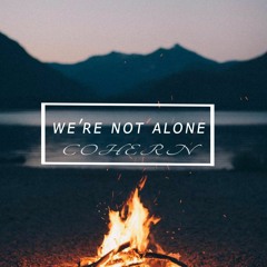 Virtual Riot - We're Not Alone (Cohern Remix)