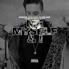 G Eazy - Me Myself & I Remix | DaBeatz feat Tyler Jake Prod DaBeatz