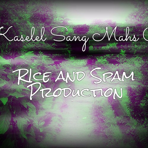 Kaselel Sang Mahs O (Cover) [2017]