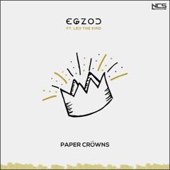 Egzod - Paper Crowns (feat. Leo The Kind) [NCS Release]