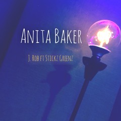 Anita Baker ft. Stickz Greenz