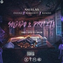 Anuel Ft Ozuna, Almighty, Ãengo Flow - Soldado y Profeta (RealG4Life)