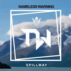 Nameless Warning - Spillway [Argofox]