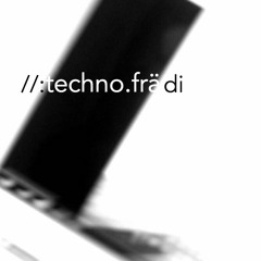 //:techno.frädi