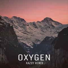 Jyye - Oxygen (KAZDY Remix)