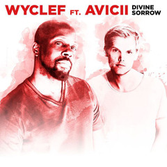 Wyclef Jean - Divine Sorrow ft. Avicii (Remake) + FLP