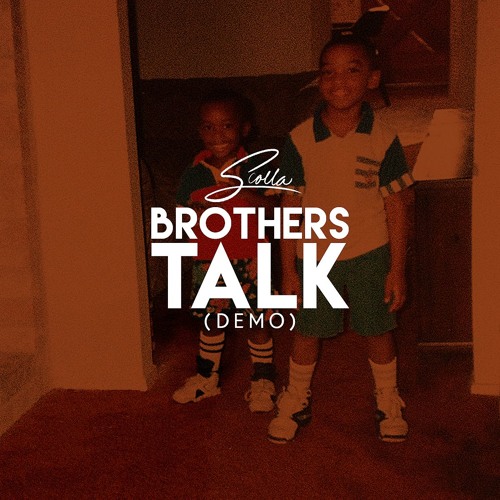 Brothers Talk (Demo) (Prod. Nash B & Scolla)
