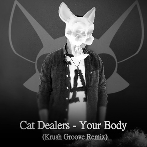 скачать песню your body cat dealers