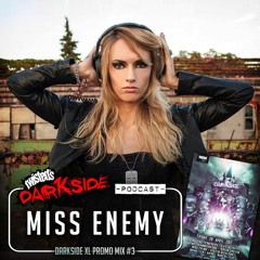 Twisted's Darkside Podcast 271 - MISS ENEMY - Darkside XL Promo Mix #3