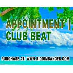 Riddimbanger - Appointment | #ClubBeat #NewBeat #Songwriter