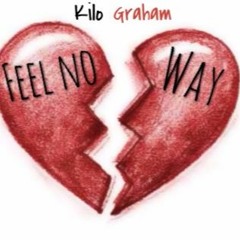 KILO G - Feel No Way