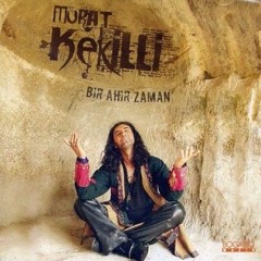 Murat Kekilli - Bir Masal Rüzgarı