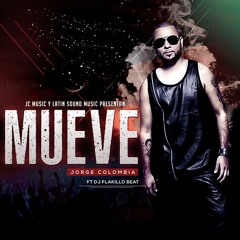Mueve - Dj Flakillo Beat Feat JorgeColombia