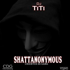 Deejay Titi° - SHATT_A_NONYMOUS°