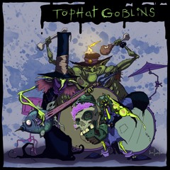 Top Hat Goblins - Top Hat Goblins - 01 - Balloon Ride