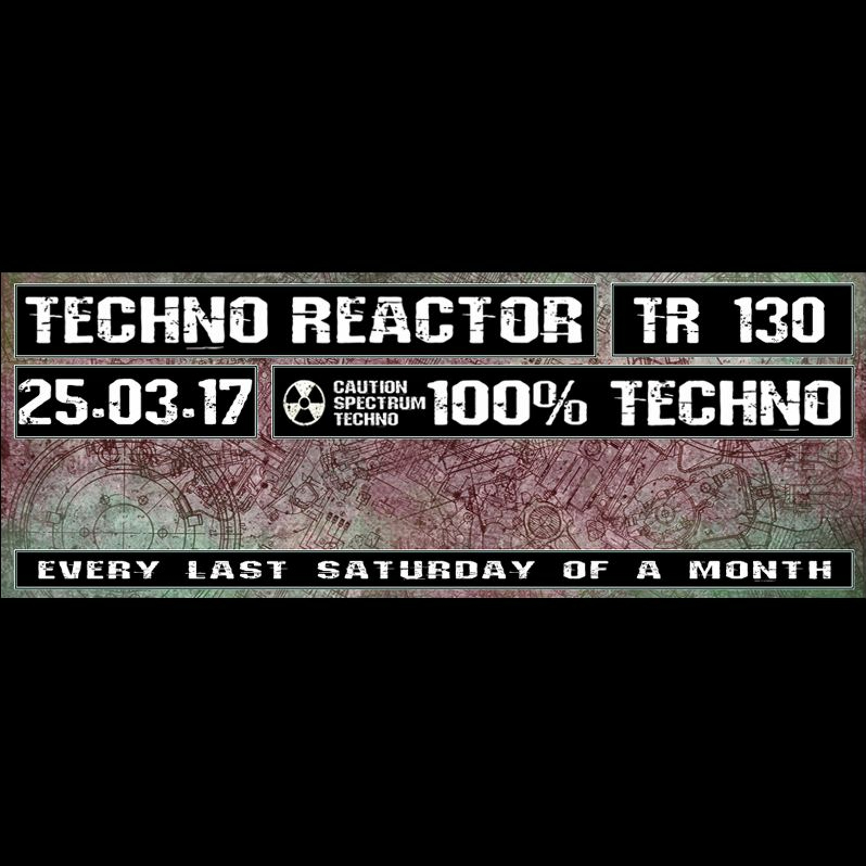 TR - 130 - Juergen - Lapuse - Techno - Reactor - 2017 - 03 - 25 episode artwork