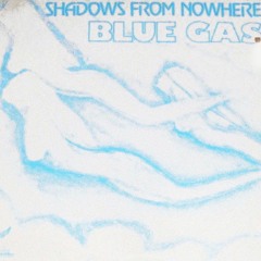 Shadows From Nowhere 7" By Blue Gas - Night Records - France, 1984