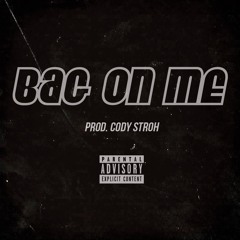 Bag On Me (Prod. by Cody Stroh )