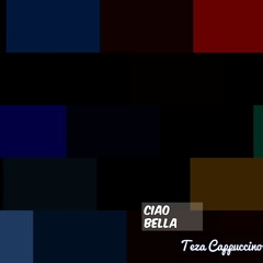 Ciao Bella - Teza Cappuccino