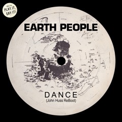 Earth People - Dance (John Huss ReBoot) FREE DOWNLOAD
