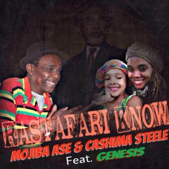 Rastafari Know - Mojiba Ase, Genesis & Cashima Steele