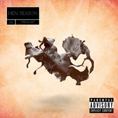 Hen Season (Prod. Loyaltee)