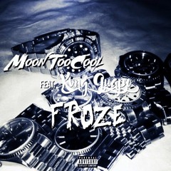 MoonTooCool - Froze Ft. Kvng Guapo (prod. By Dlo Beatz)