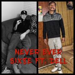 SIX8E Ft. Dell - Never Ever (680)