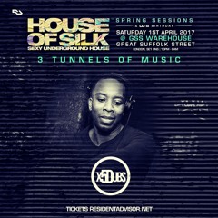 X5 Dubs - 01:00 - 02:00 @ House of Silk -Spring Sessions - Great Suffolk St - Sat 1st April 2017