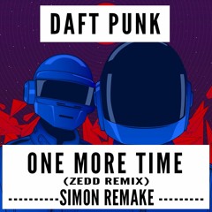 Daft Punk - ONE MORE TIME (Zedd Remix) (SIMON  Remake) BUY=Download