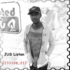 JUS Listen - SESSION 12