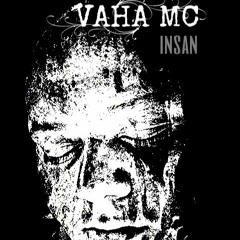 VAHA MC - FIKKA (Insan - Mixtape 2017)