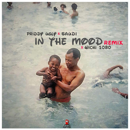 In The Mood (Remix)priddy ugly ft. Saudi