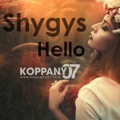 Shygys - Hello ( K07 2k17 Remix )
