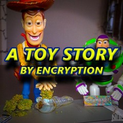 A TOY STORY [Prod. Encryption]
