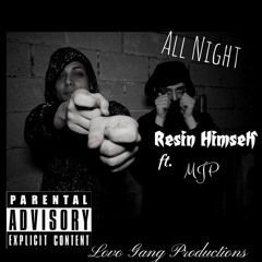 All Night - Resin Himself ft. MJP