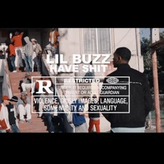 Lil Buzz - Have Shit [Thizzler.com]