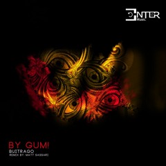 Buitrago - By Gum! (Matt Sassari Remix)