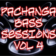 Pachanga Bass Sessions Vol 4