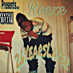 Reeze-who next.....26yearslatermixtape