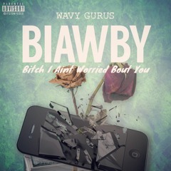 BIAWBY-Wavy GURUS (Prod by.Moshuun)